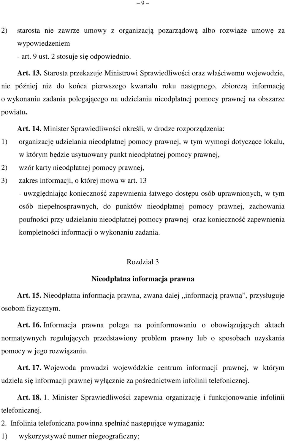 udzielaniu nieodpłatnej pomocy prawnej na obszarze powiatu. Art. 14.