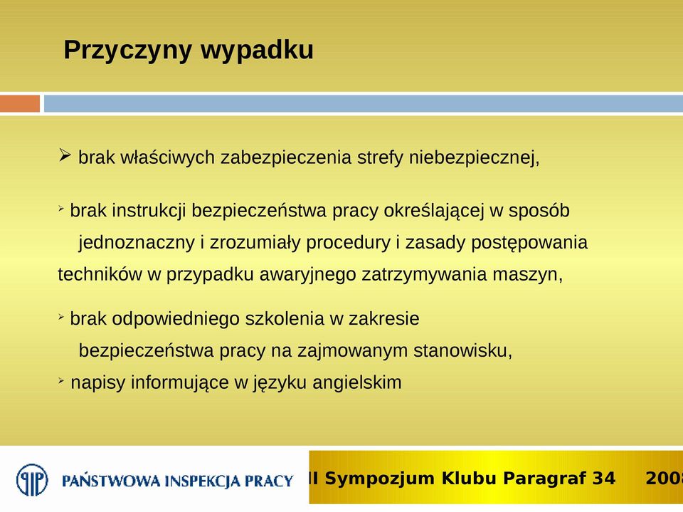 postępowania techników w przypadku awaryjnego zatrzymywania maszyn, brak odpowiedniego