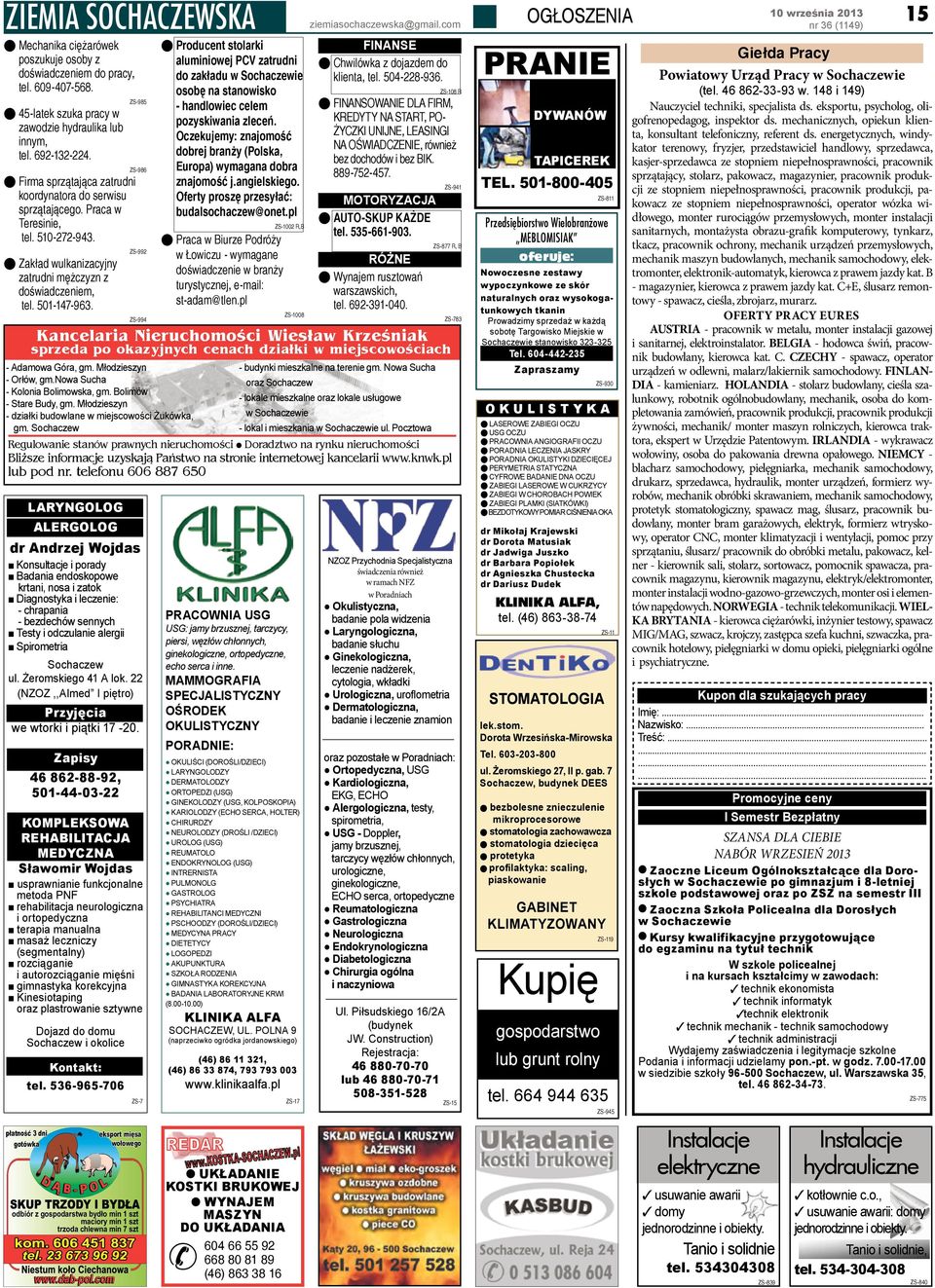 ZS-992 ZS-994 LARYNGOLOG ALERGOLOG dr Andrzej Wojdas Konsultacje i porady Badania endoskopowe krtani, nosa i zatok Diagnostyka i leczenie: - chrapania - bezdechów sennych Testy i odczulanie alergii