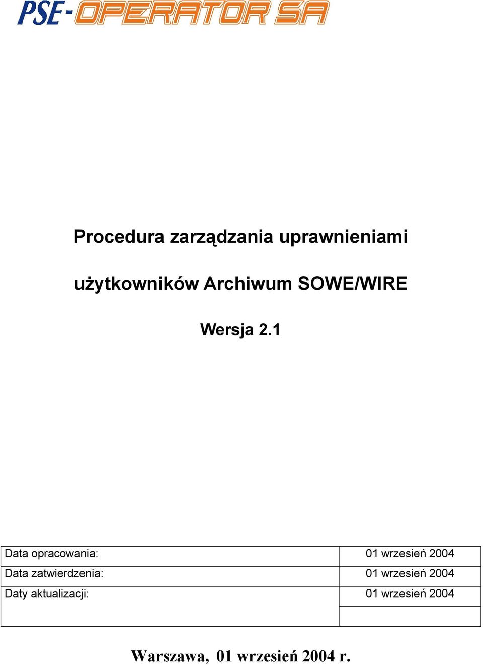 1 Data opracowania: 01 wrzesień 2004 Data