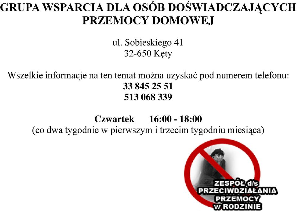 uzyskać pod numerem telefonu: 33 845 25 51 513 068 339 Czwartek