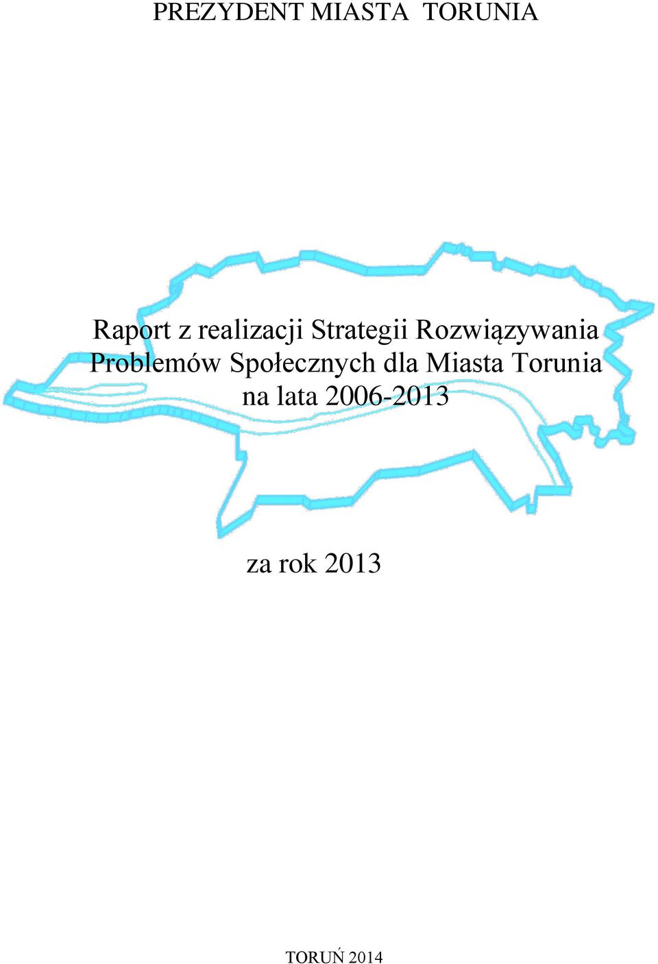 Problemów Społecznych dla Miasta