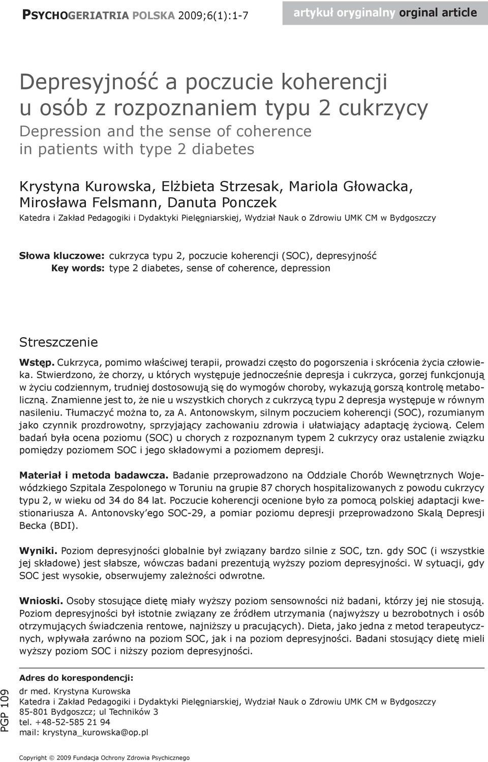 Bydgoszczy Słowa kluczowe: cukrzyca typu 2, poczucie koherencji (SOC), depresyjność Key words: type 2 diabetes, sense of coherence, depression Streszczenie Wstęp.