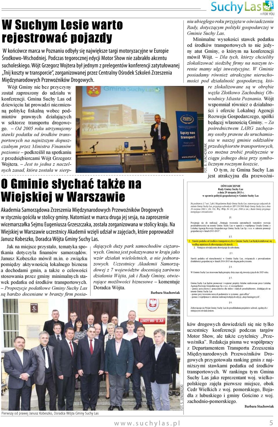 Wójt Grzegorz Wojtera był jednym z prelegentów konferencji zatytułowanej Tnij koszty w transporcie, zorganizowanej przez Centralny Ośrodek Szkoleń Zrzeszenia Międzynarodowych Przewoźników Drogowych.