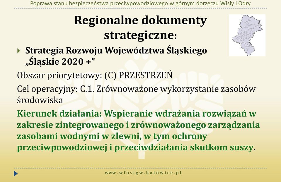 Zrównoważone wykorzystanie zasobów środowiska Kierunek działania: Wspieranie wdrażania rozwiązań