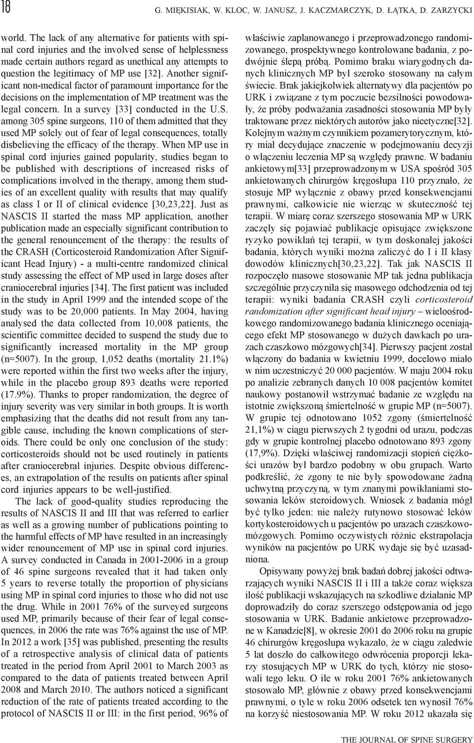 [32]. Another significant non-medical factor of paramount importance for the decisions on the implementation of MP treatment was the legal concern. In a survey [33] conducted in the U.S.