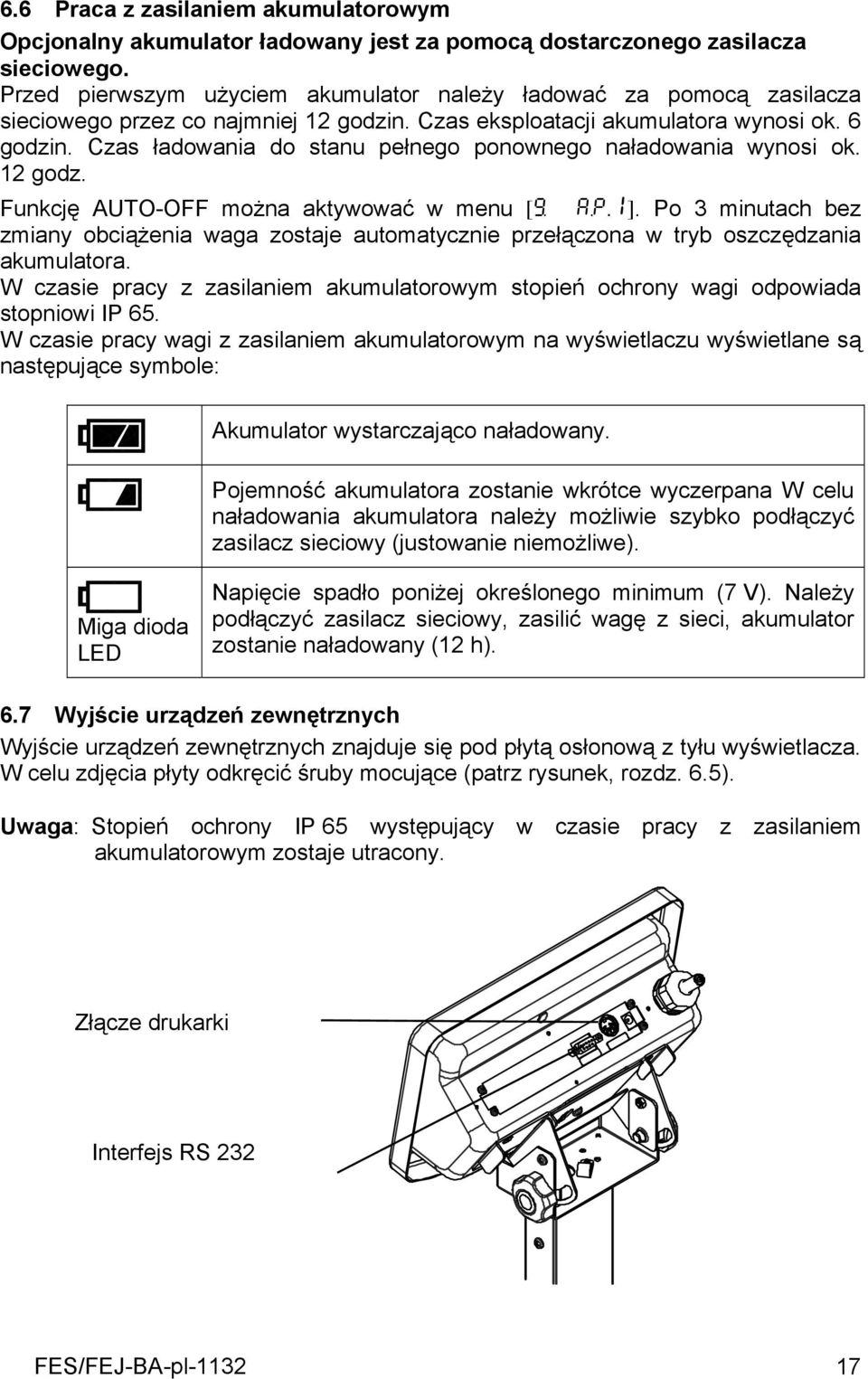 Czas ładowania do stanu pełnego ponownego naładowania wynosi ok. 12 godz. Funkcję AUTO-OFF można aktywować w menu [y A.P.1].