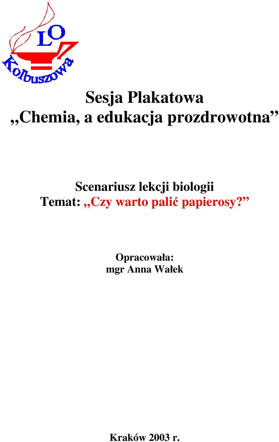 biologii Temat: Czy warto palić