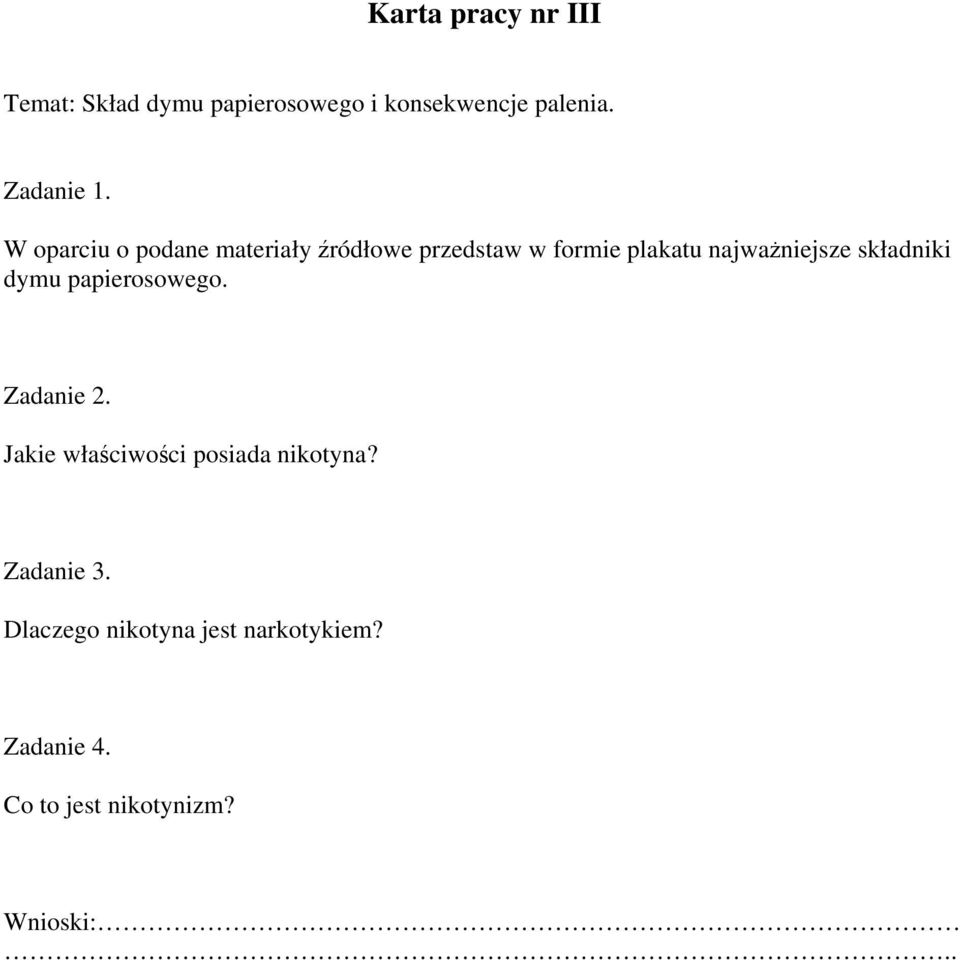 W oparciu o podane materiały źródłowe przedstaw w formie plakatu najważniejsze