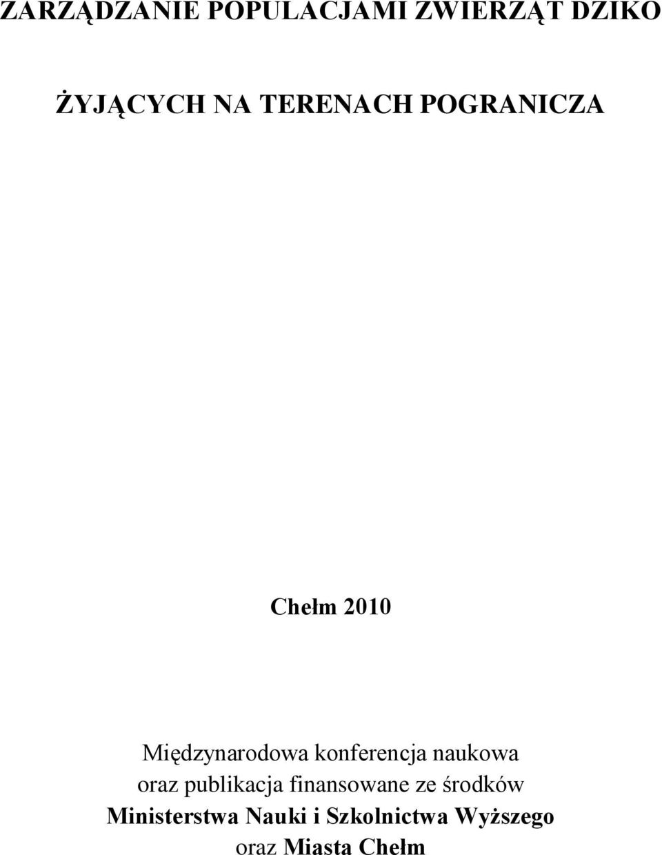 konferencja naukowa oraz publikacja finansowane ze