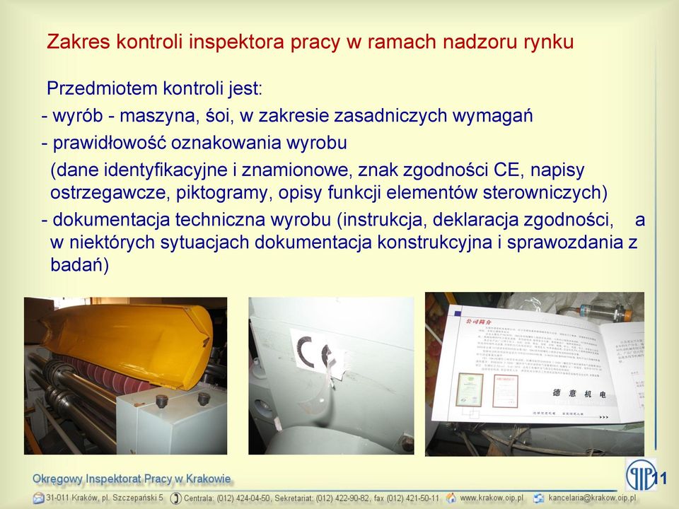 zgodności CE, napisy ostrzegawcze, piktogramy, opisy funkcji elementów sterowniczych) - dokumentacja techniczna