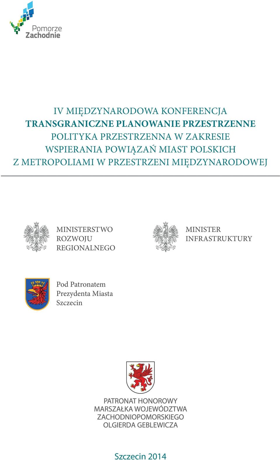 PRZESTRZENI MIĘDZYNARODOWEJ MINISTERSTWO ROZWOJU REGIONALNEGO