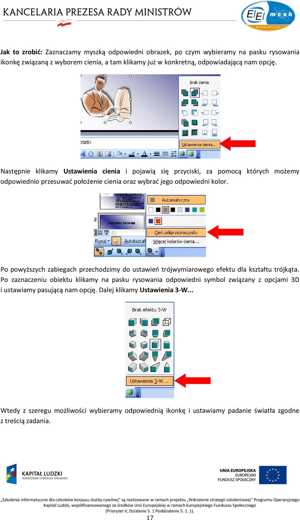 Po powyższych zabiegach przechodzimy do ustawieo trójwymiarowego efektu dla kształtu trójkąta.