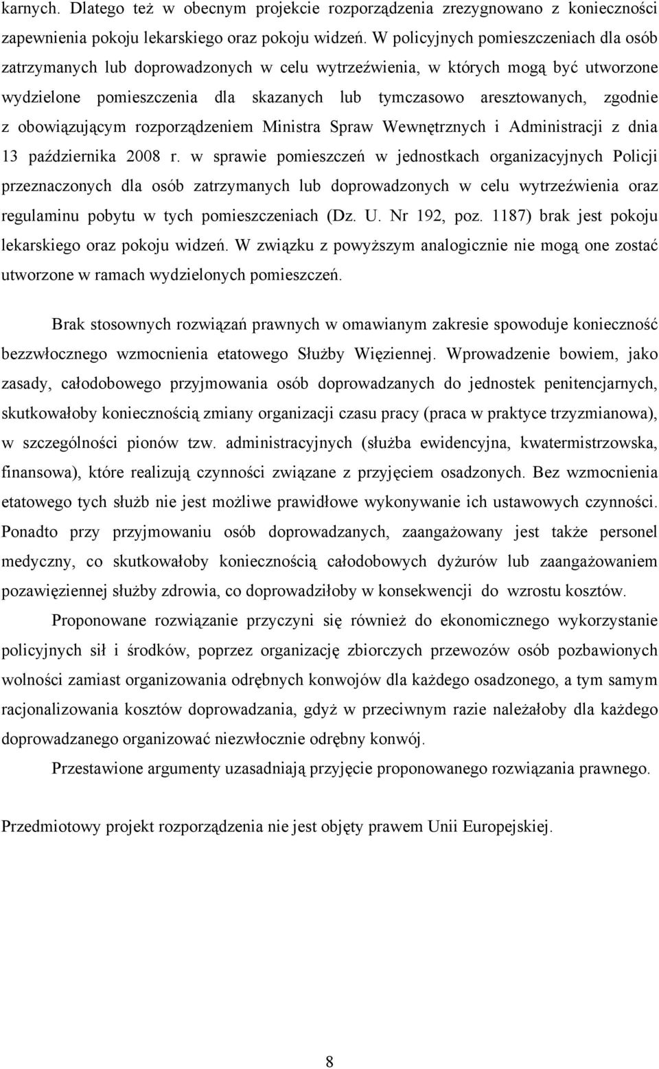 z obowiązującym rozporządzeniem Ministra Spraw Wewnętrznych i Administracji z dnia 13 października 2008 r.