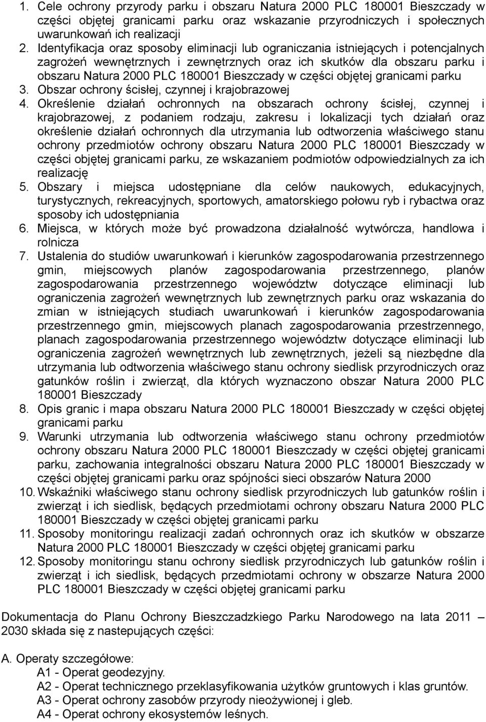 w części objętej granicami parku 3. Obszar ochrony ścisłej, czynnej i krajobrazowej 4.