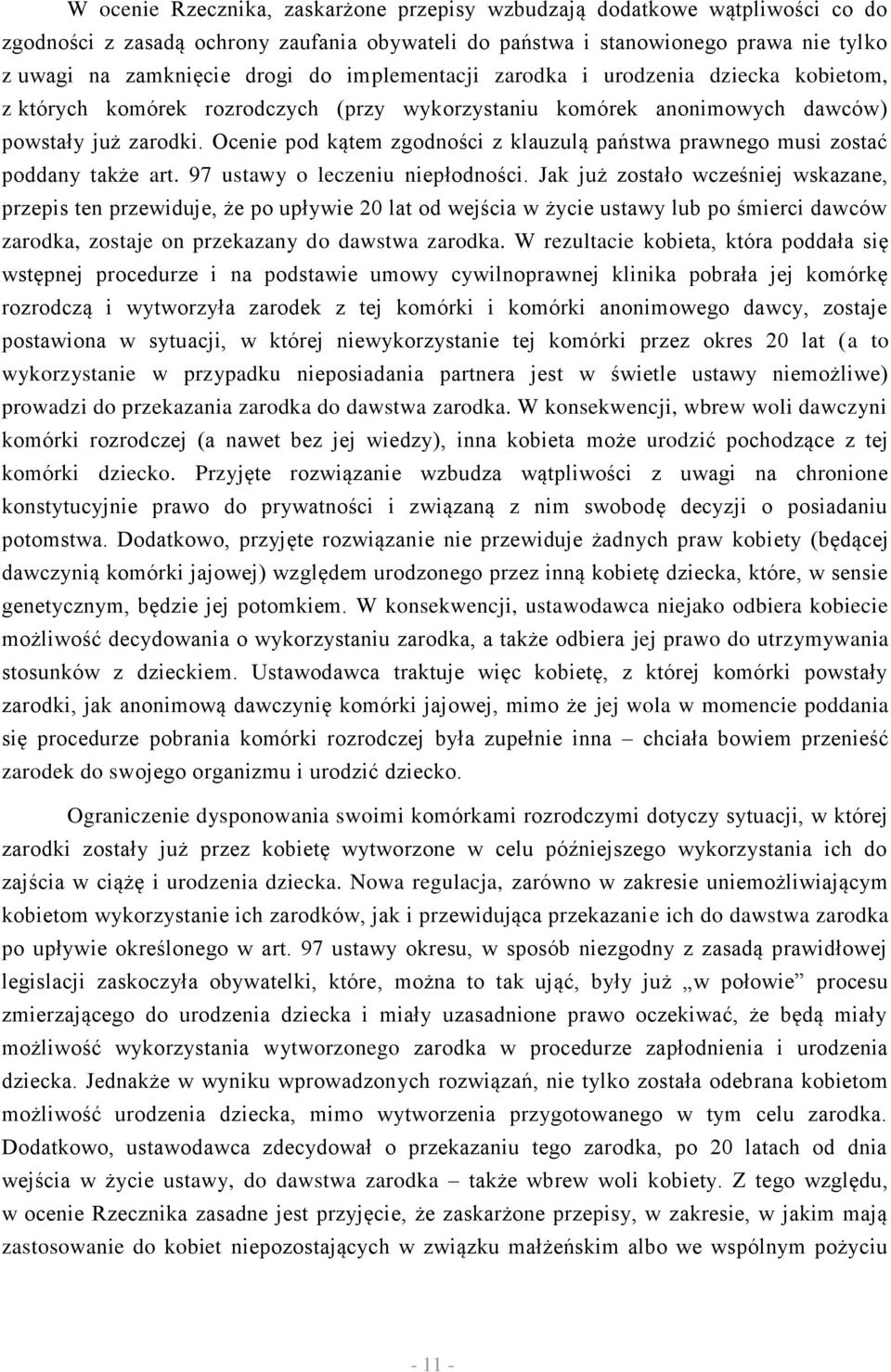 Ocenie pod kątem zgodności z klauzulą państwa prawnego musi zostać poddany także art. 97 ustawy o leczeniu niepłodności.