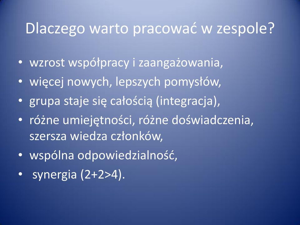 pomysłów, grupa staje się całością (integracja), różne