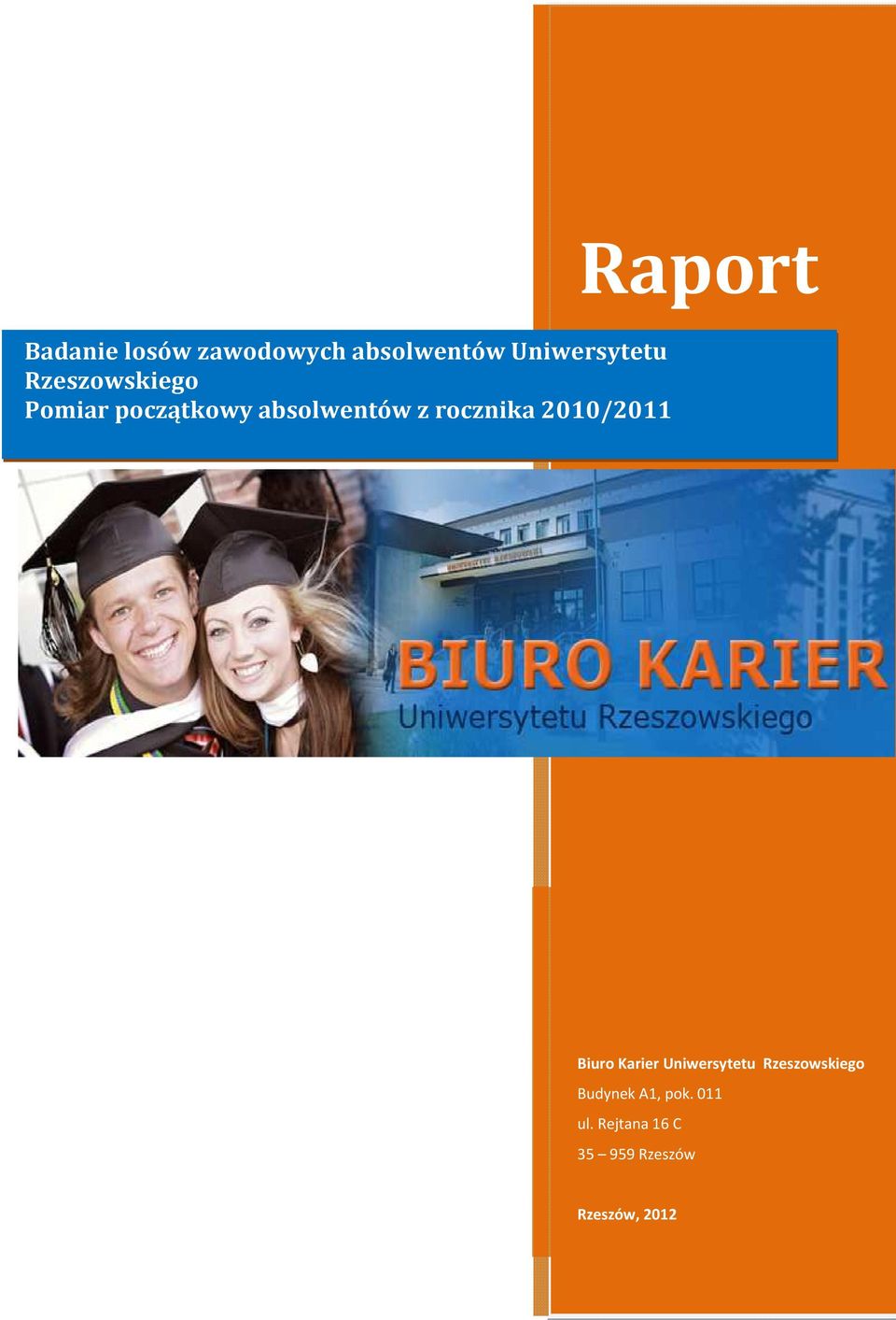 absolwentów z rocznika 2010/2011 Biuro Karier Uniwersytetu