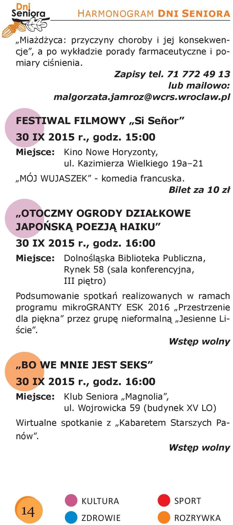 Bilet za 10 zł OTOCZMY OGRODY DZIAŁKOWE JAPOŃSKĄ POEZJĄ HAIKU 30 IX 2015 r., godz.