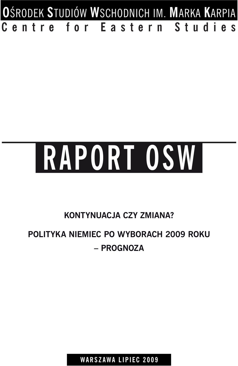 RAPORT OSW Kontynuacja czy zmiana?