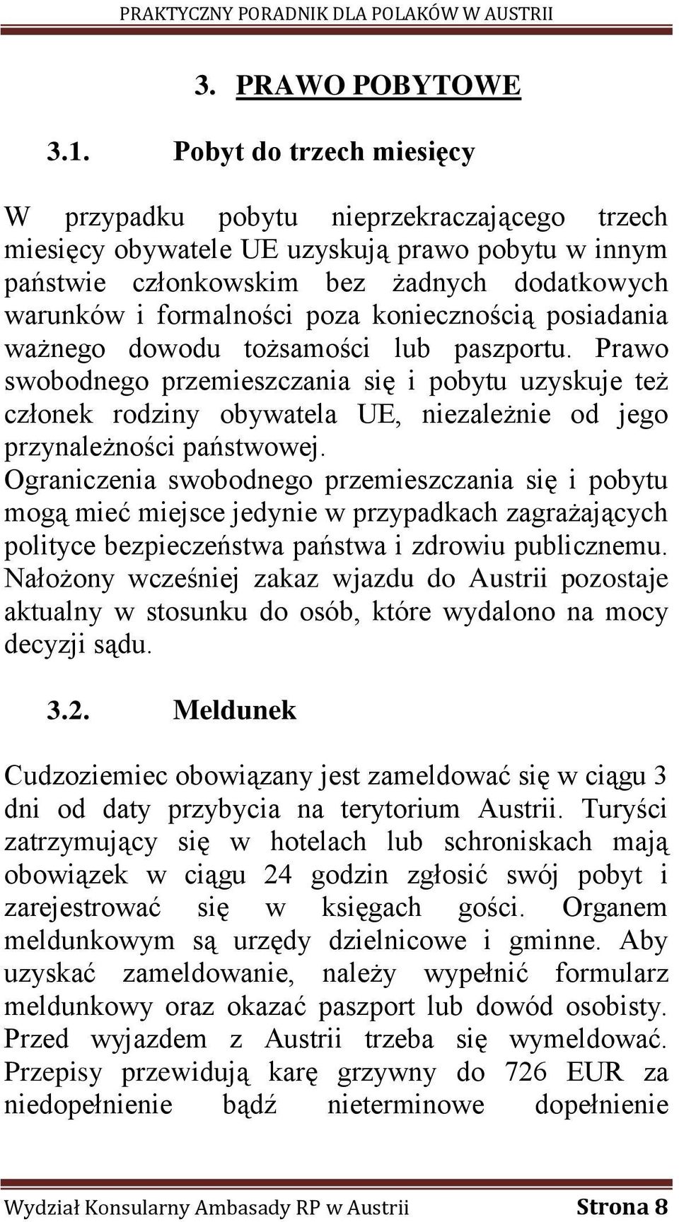 koniecznością posiadania ważnego dowodu tożsamości lub paszportu.