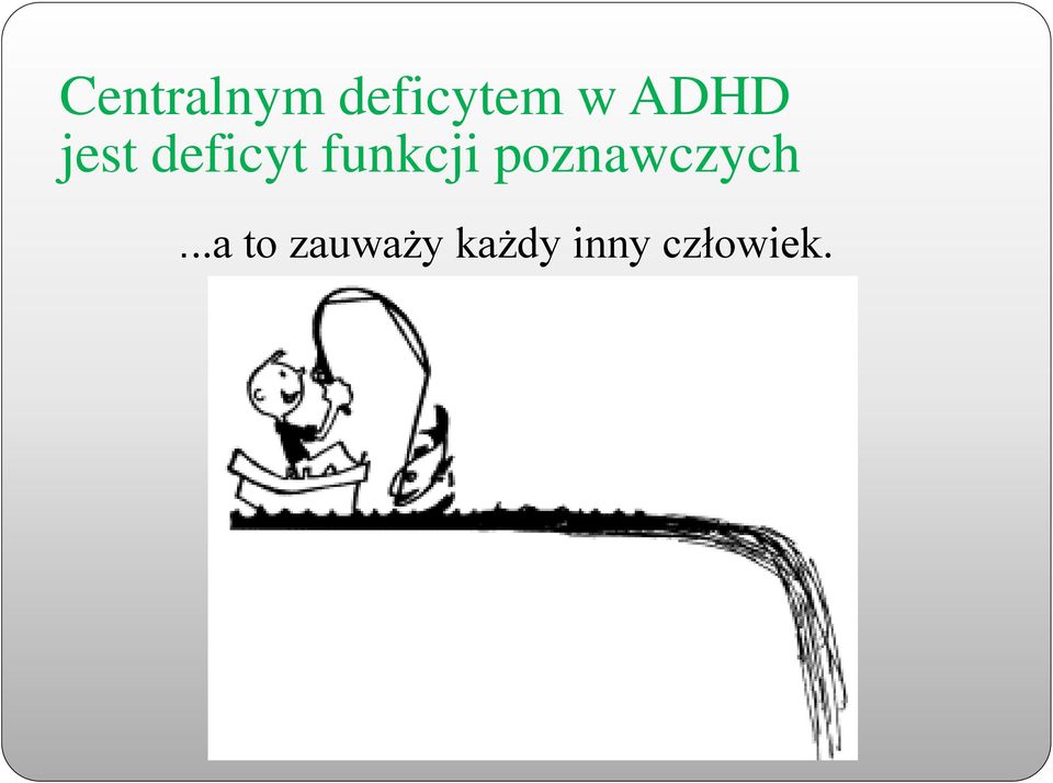 funkcji poznawczych.