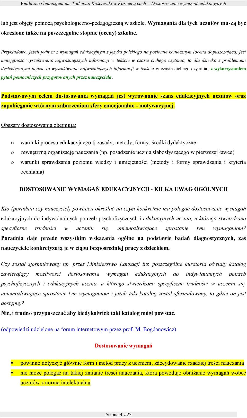 Przykładw, jeżeli jednym z wymagań edukacyjnym z języka plskieg na pzimie kniecznym (cena dpuszczająca) jest umiejętnść wyszukiwania najważniejszych infrmacji w tekście w czasie cicheg czytania, t