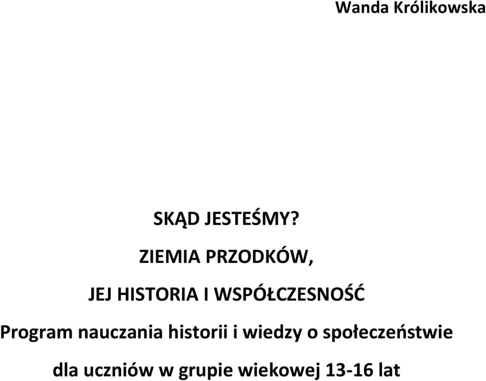 WSPÓŁCZESNOŚĆ Program nauczania historii i