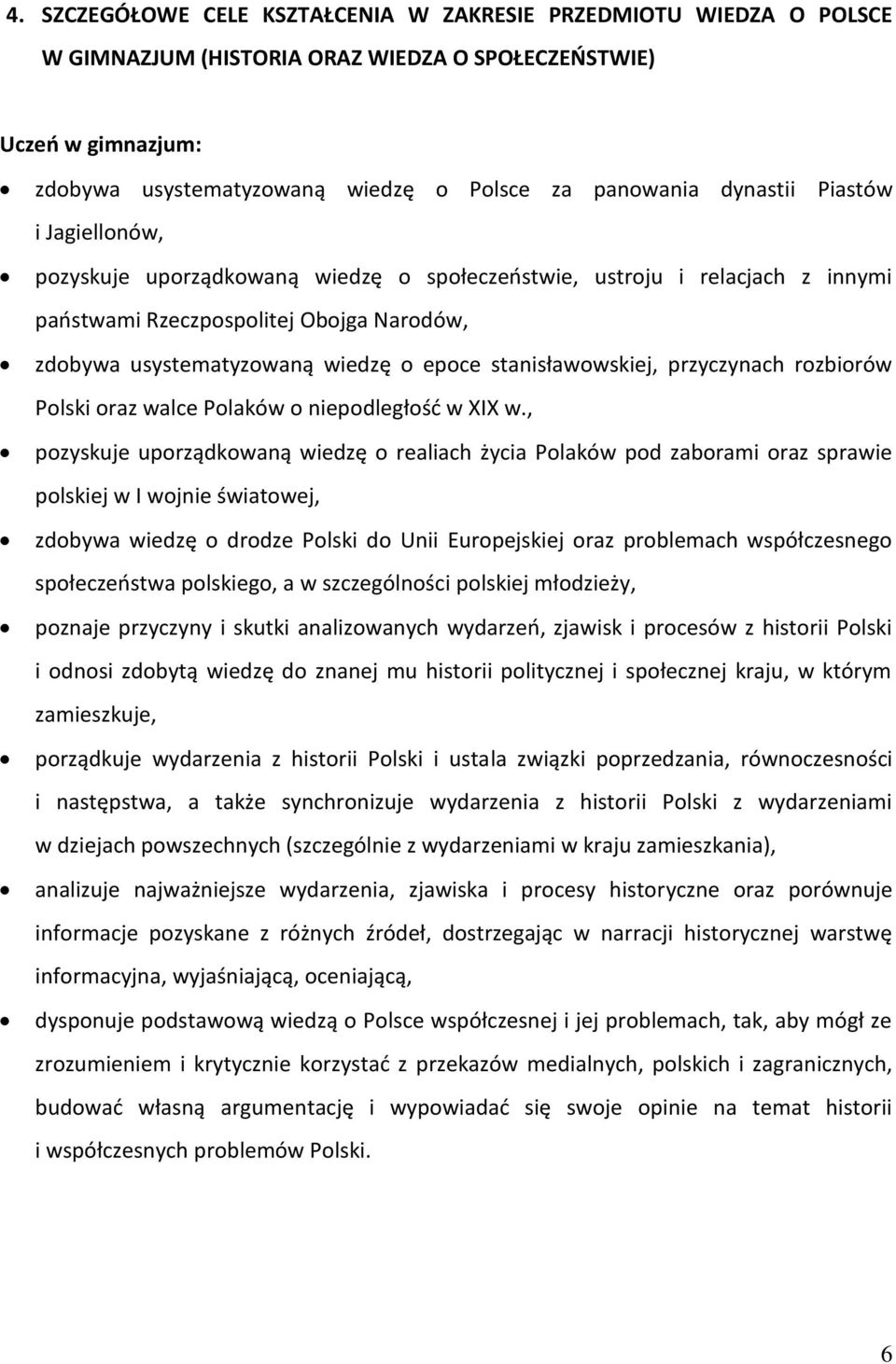 stanisławowskiej, przyczynach rozbiorów Polski oraz walce Polaków o niepodległość w XIX w.