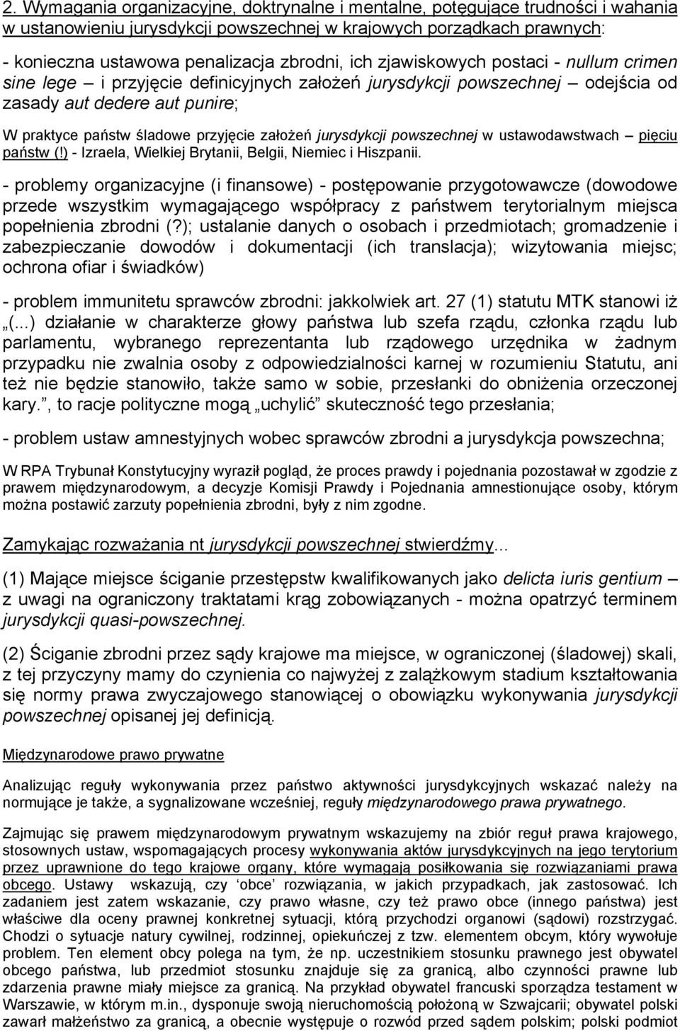 jurysdykcji powszechnej w ustawodawstwach pięciu państw (!) - Izraela, Wielkiej Brytanii, Belgii, Niemiec i Hiszpanii.