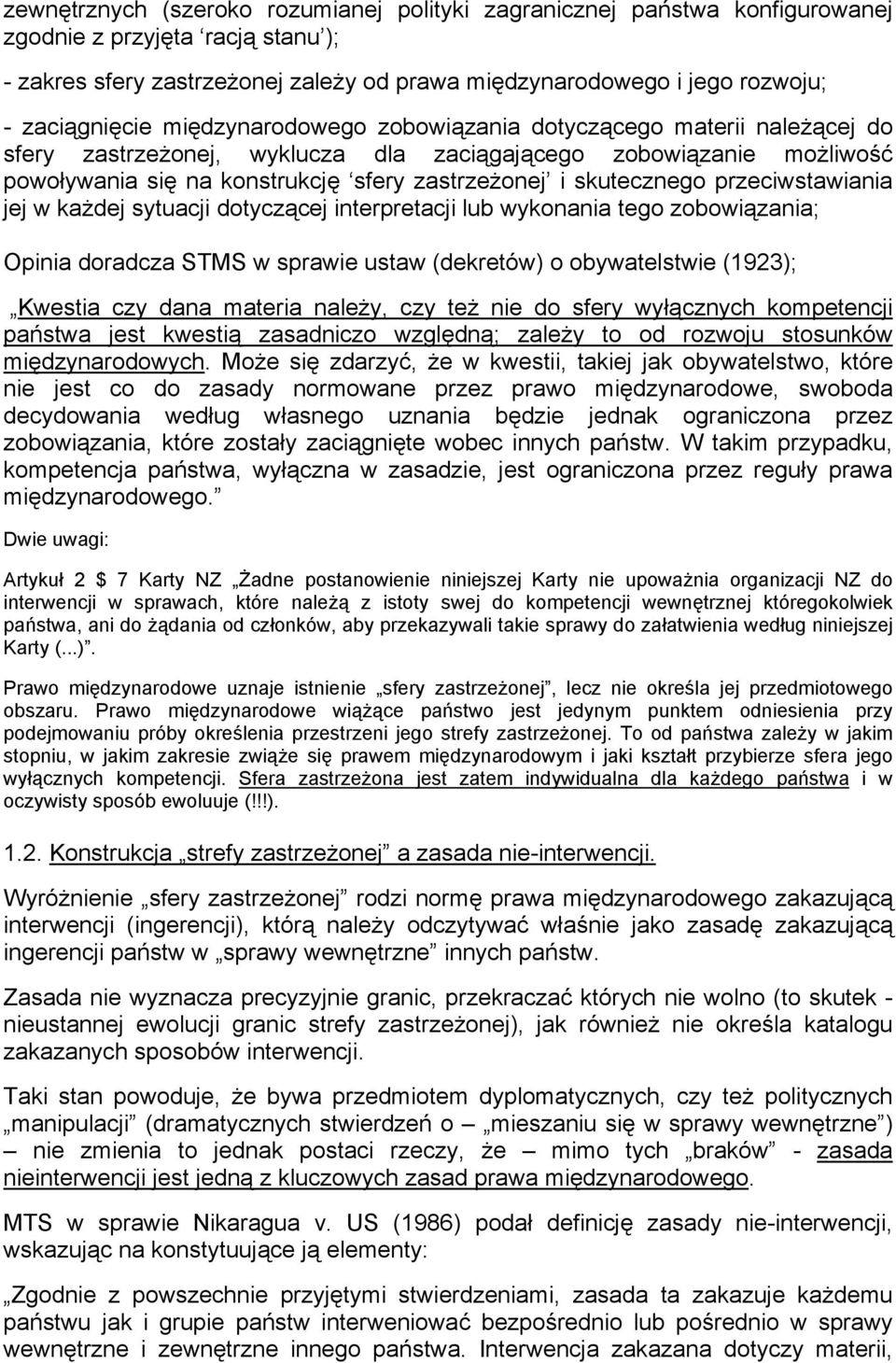 skutecznego przeciwstawiania jej w każdej sytuacji dotyczącej interpretacji lub wykonania tego zobowiązania; Opinia doradcza STMS w sprawie ustaw (dekretów) o obywatelstwie (1923); Kwestia czy dana