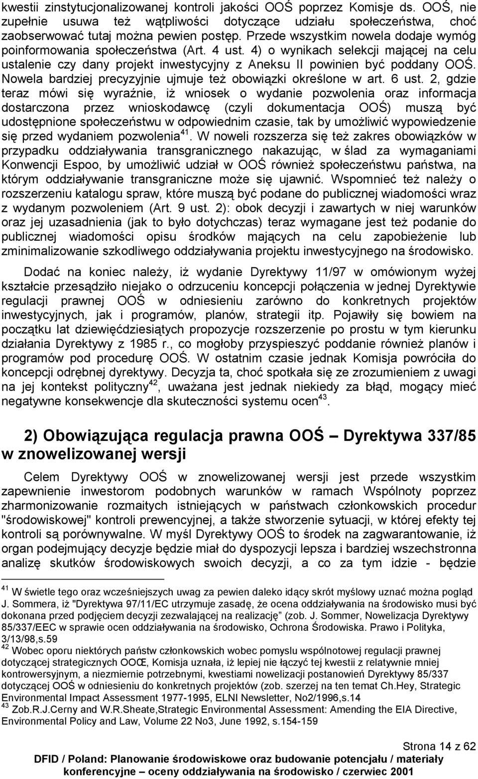 Nowela bardziej precyzyjnie ujmuje też obowiązki określone w art. 6 ust.