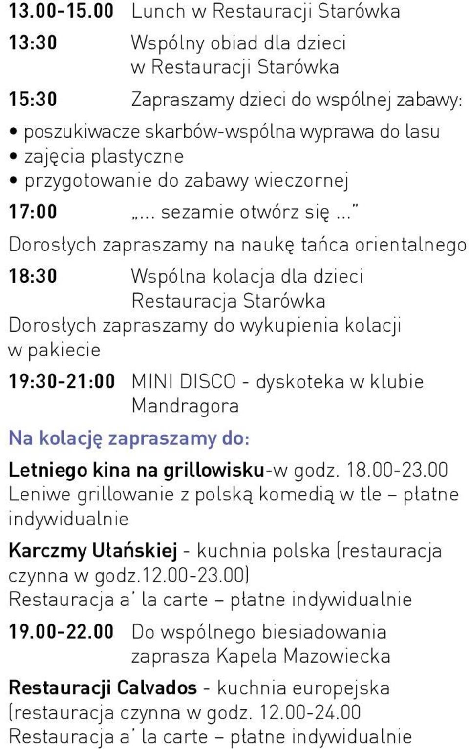 przygotowanie do zabawy wieczornej 17:00... sezamie otwórz się.