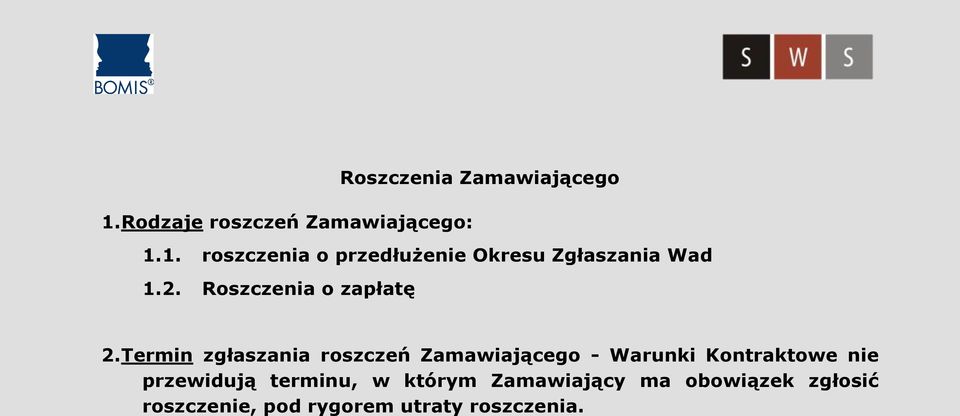 Termin zgłaszania roszczeń Zamawiającego - Warunki Kontraktowe nie przewidują