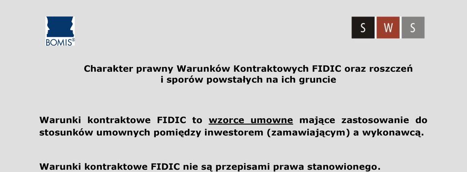 mające zastosowanie do stosunków umownych pomiędzy inwestorem