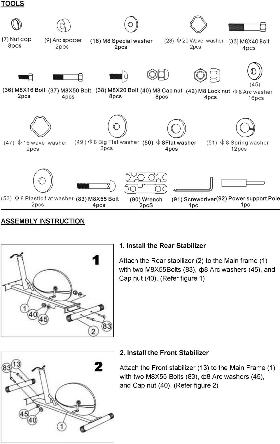 M8X55Bolts (83), ф8 Arc washers (45), and Cap nut (40). (Refer figure 1) 2.