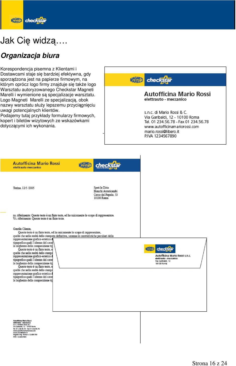 firmowym, na którym oprócz logo firmy znajduje się także logo Warsztatu autoryzowanego Checkstar Magneti Marelli i wymienione są