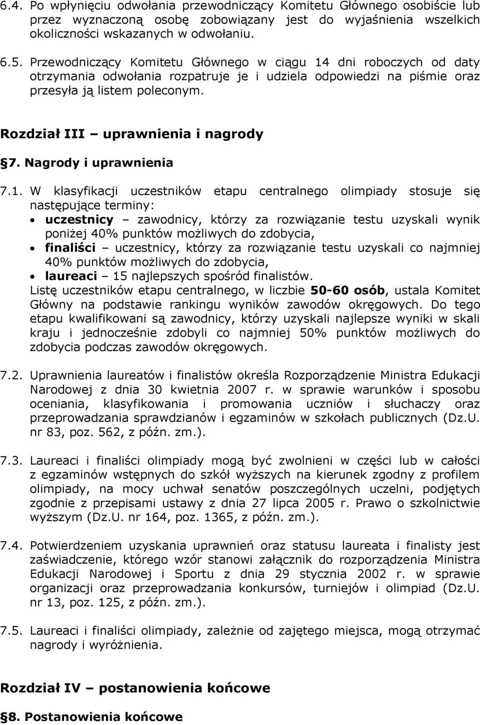 Rozdział III uprawnienia i nagrody 7. Nagrody i uprawnienia 7.1.