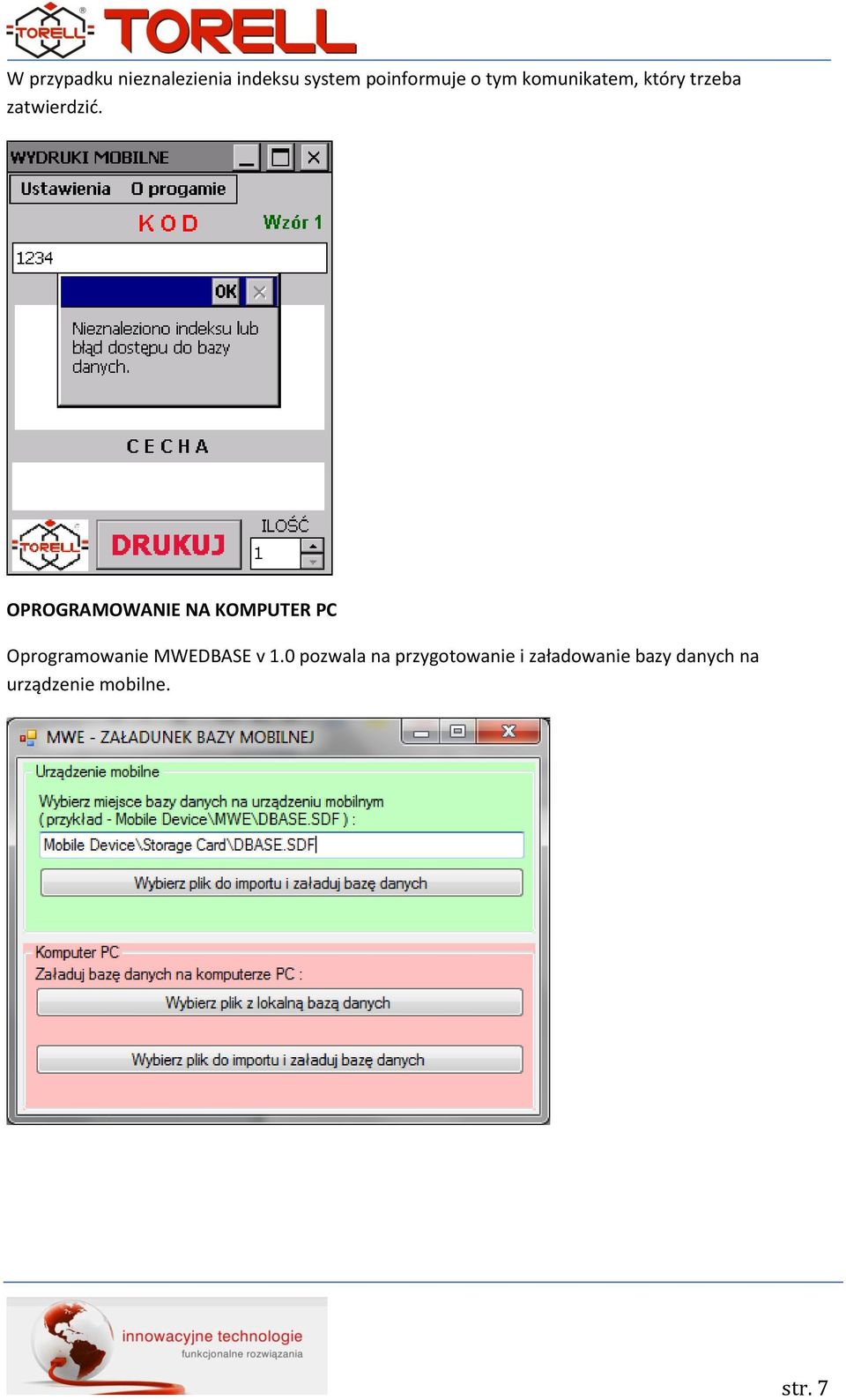 OPROGRAMOWANIE NA KOMPUTER PC Oprogramowanie MWEDBASE v 1.