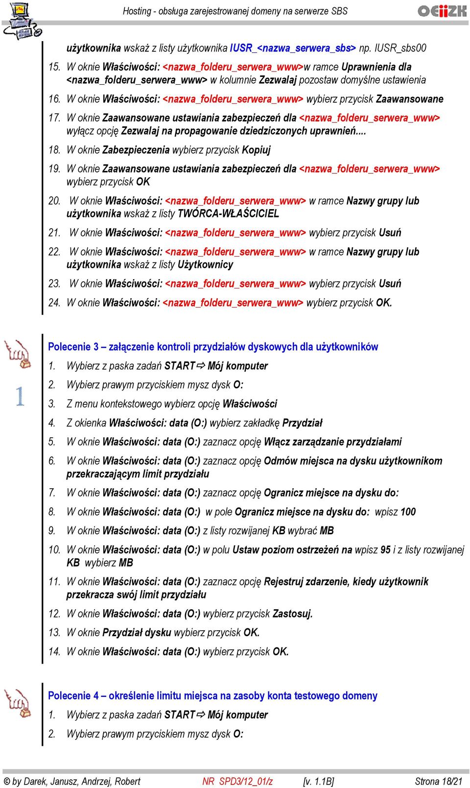 W oknie W a ciwo ci: <nazwa_folderu_serwera_www> wybierz przycisk Zaawansowane 17.