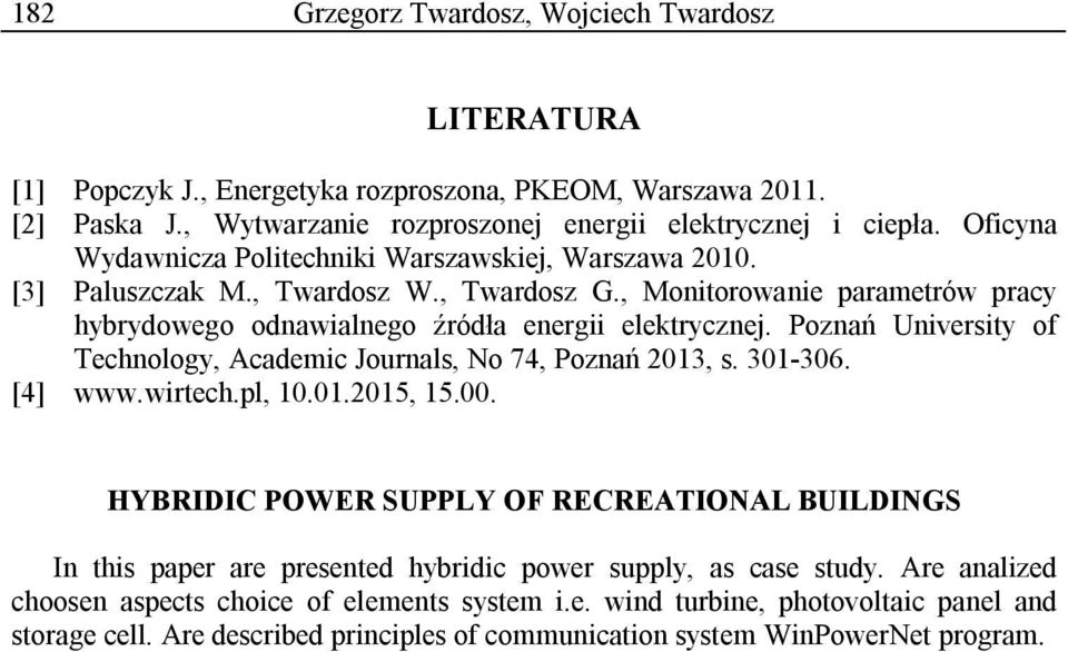 Poznań University of Technology, Academic Journals, No 74, Poznań 2013, s. 301-306. [4] www.wirtech.pl, 10.01.2015, 15.00.