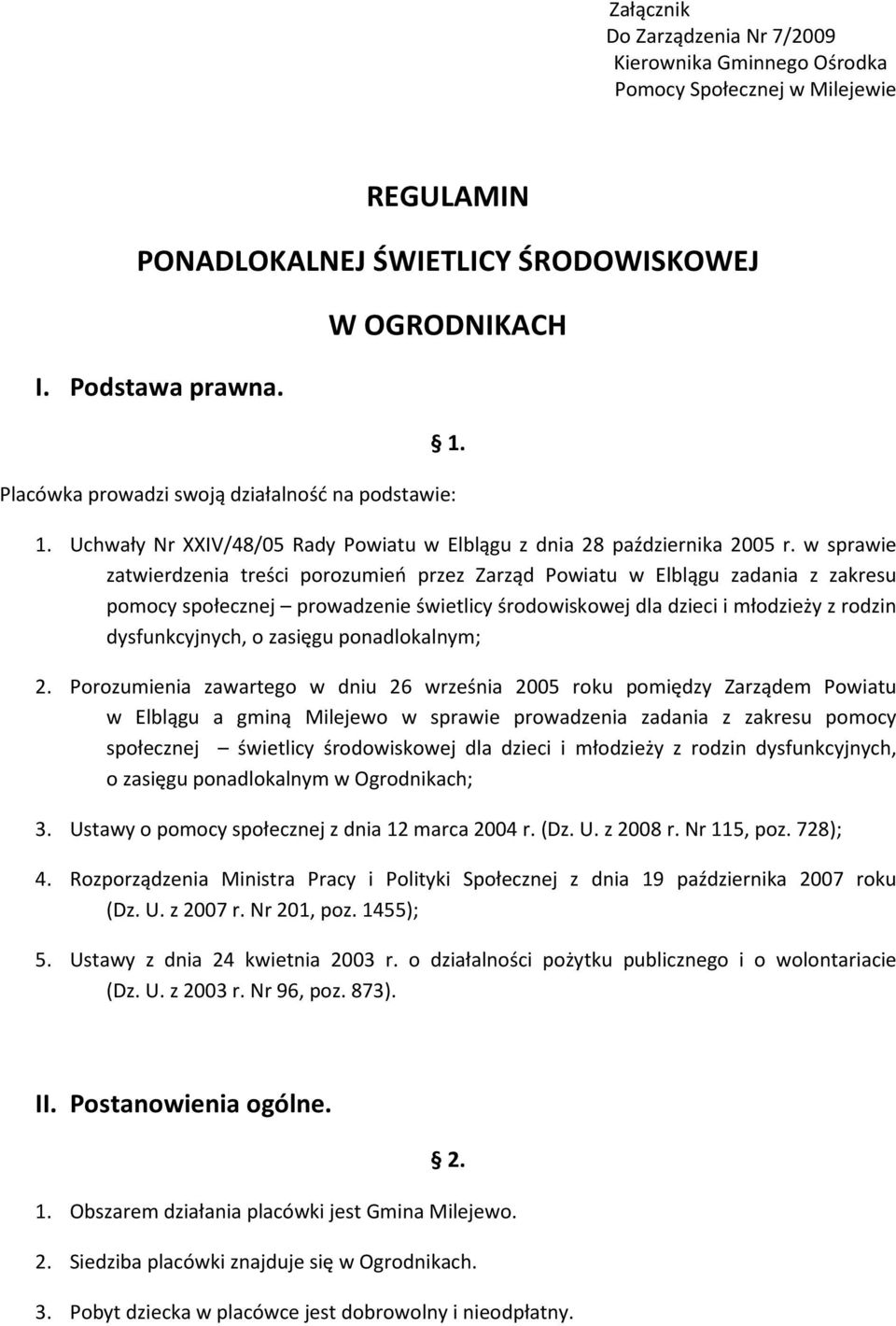 w sprawie zatwierdzenia treści porozumień przez Zarząd Powiatu w Elblągu zadania z zakresu pomocy społecznej prowadzenie świetlicy środowiskowej dla dzieci i młodzieży z rodzin dysfunkcyjnych, o