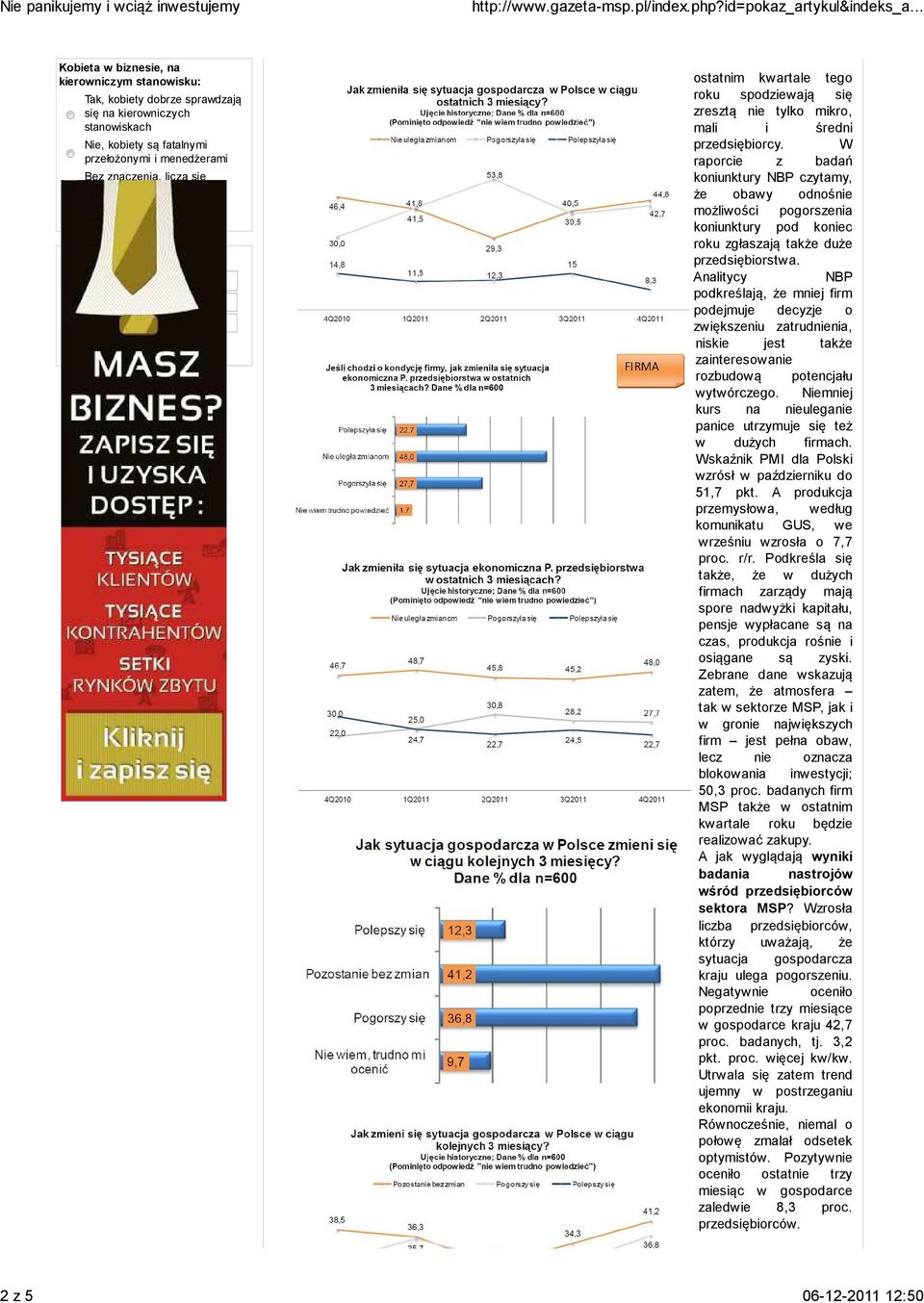 W raporcie z badań koniunktury NBP czytamy, że obawy odnośnie możliwości pogorszenia koniunktury pod koniec roku zgłaszają także duże przedsiębiorstwa.