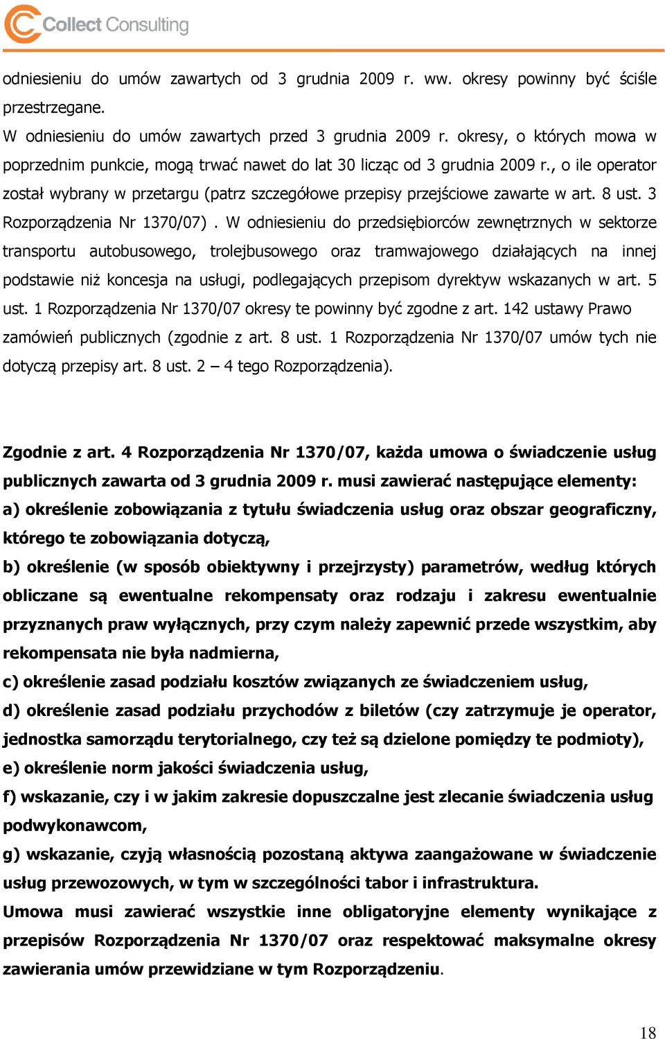 8 ust. 3 Rozporządzenia Nr 1370/07).