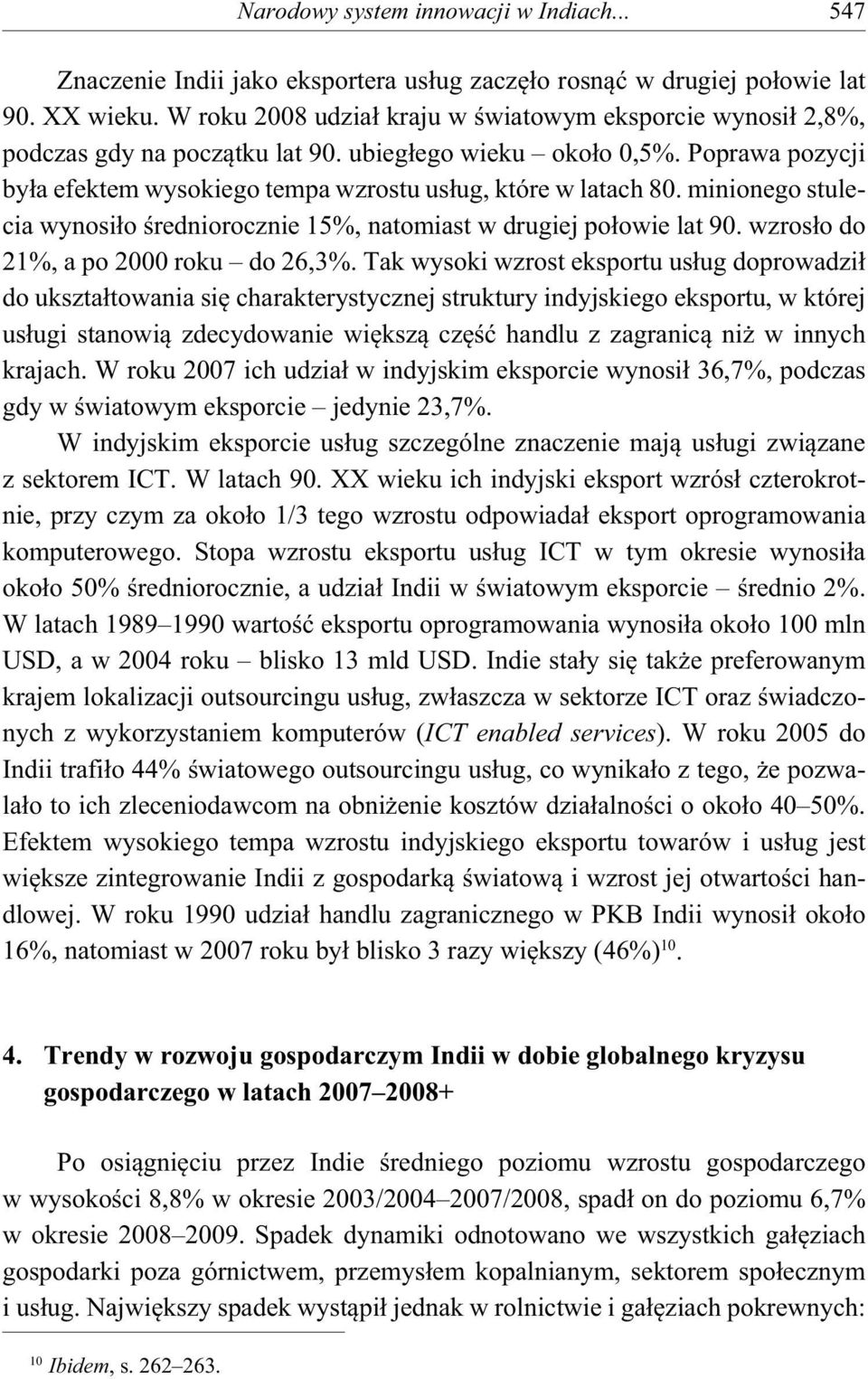 minionego stulecia wynosi o redniorocznie 15%, natomiast w drugiej po owie lat 90. wzros o do 21%, a po 2000 roku do 26,3%.