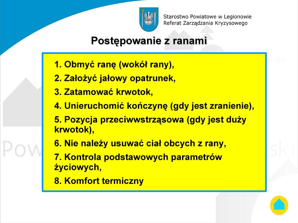 Unieruchomić kończynę (gdy jest zranienie), 5.