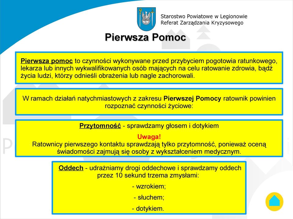 W ramach działań natychmiastowych z zakresu Pierwszej Pomocy ratownik powinien rozpoznać czynności życiowe: Przytomność - sprawdzamy głosem i dotykiem Uwaga!