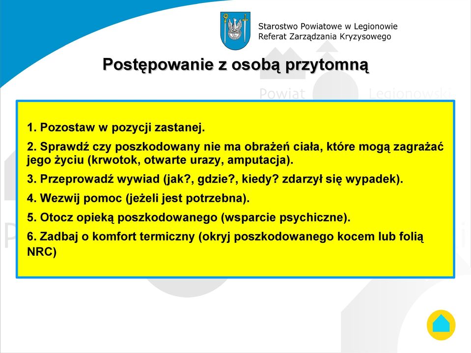 amputacja). 3. Przeprowadź wywiad (jak?, gdzie?, kiedy? zdarzył się wypadek). 4.