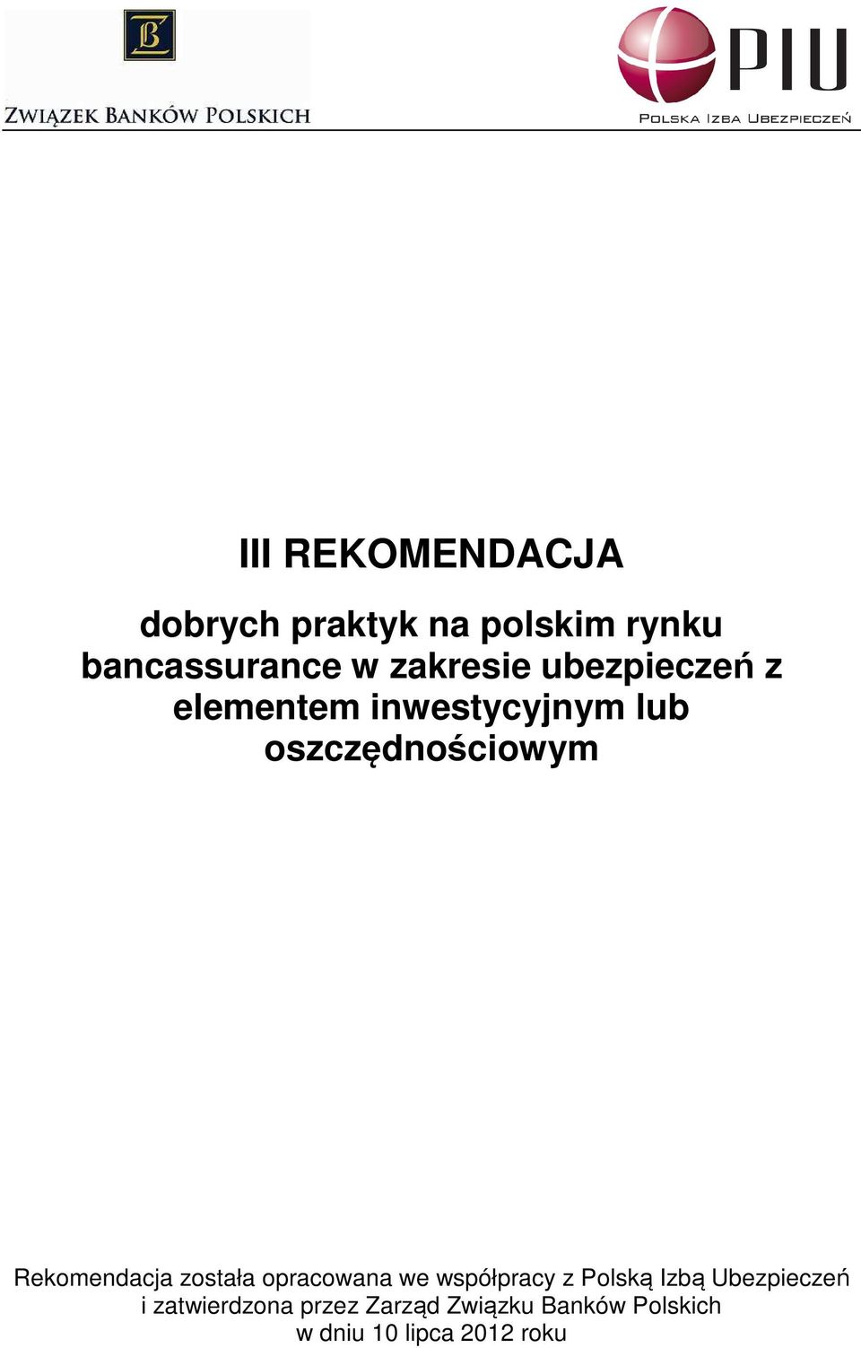 Rekomendacja została opracowana we współpracy z Polską Izbą