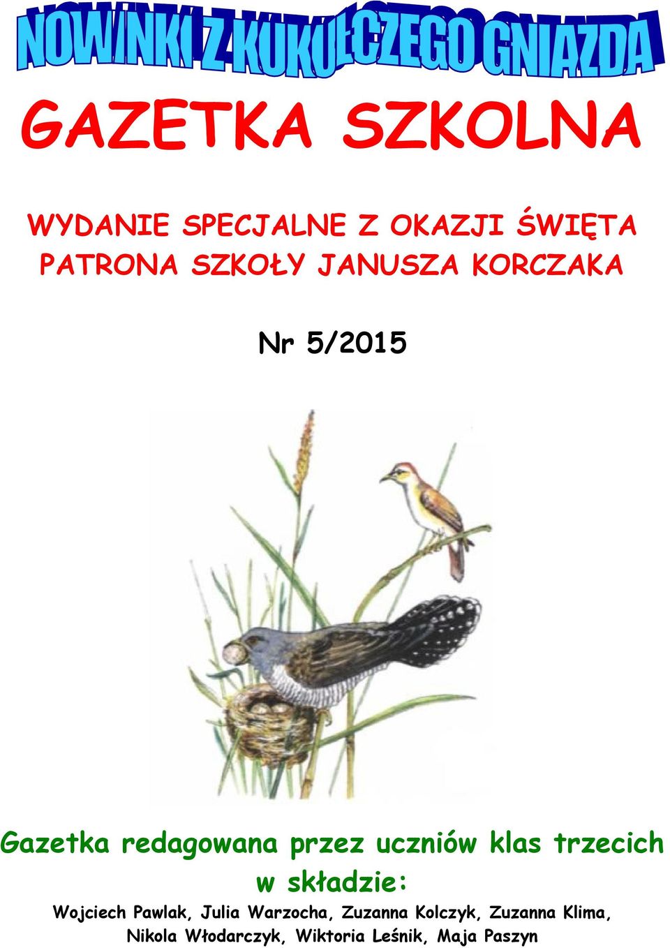 trzecich w składzie: Wojciech Pawlak, Julia Warzocha, Zuzanna